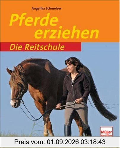 Pferde erziehen (Die Reitschule)
