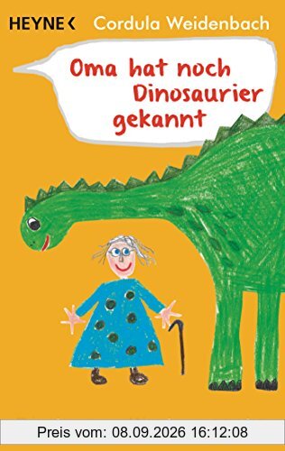 Oma hat noch Dinosaurier gekannt: Die besten Kindersprüche