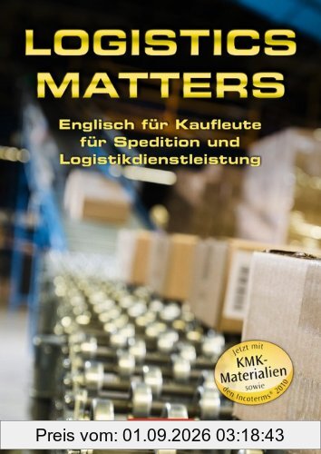 Logistics Matters: B1-Mitte B2 - Schülerbuch