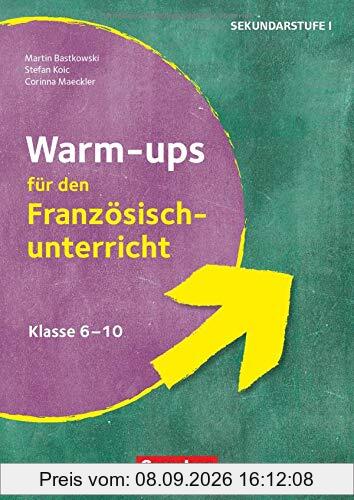 Warm-ups - Aufwärmübungen Fremdsprachen - Französisch - Klasse 6-10: Buch