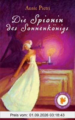 Die Spionin des Sonnenkönigs
