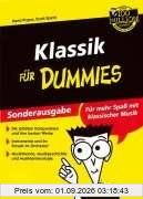 Klassik für Dummies: Für mehr Spaß mit klassischer Musik - Die größten Komponisten und ihre besten Werke - Instrumente und ihr Einsatz im Orchester - ... Musiksammlung, etc (Fur Dummies)