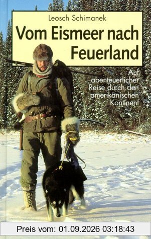 Vom Eismeer nach Feuerland