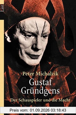 Gustaf Gründgens: Der Schauspieler und die Macht