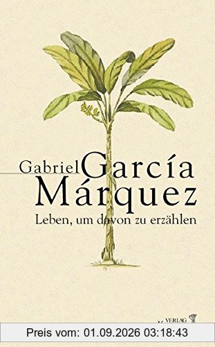 Leben, um davon zu erzählen