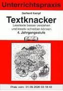Textknacker. 4. Jahrgangsstufe: Unterrichtspraxis. Lesetexte besser verstehen und kreativ schreiben können