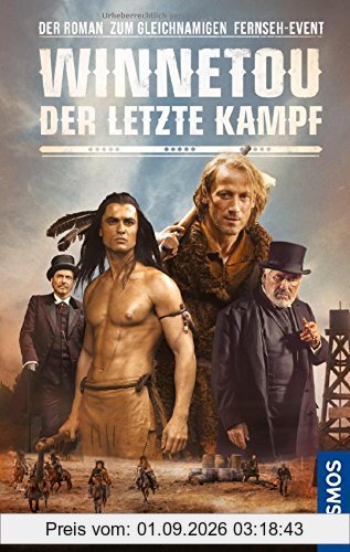 Winnetou - Der letzte Kampf: Der Roman zum gleichnamigen Fernseh-Event