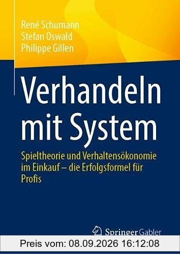 Verhandeln mit System: Spieltheorie und Verhaltensökonomie im Einkauf – die Erfolgsformel für Profis