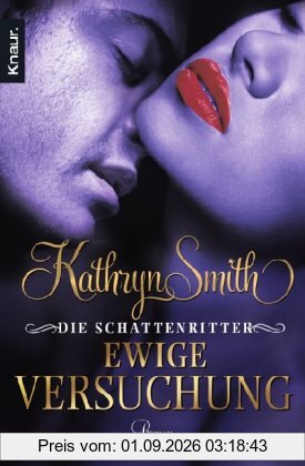 Die Schattenritter: Ewige Versuchung: Roman