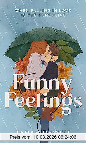 Tarah DeWitt Funny Feelings, A Swoony Friends-to-lovers Rom-com About Looking For The Laughter In Life