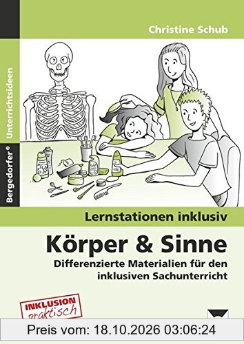 Körper & Sinne: Differenzierte Materialien für den inklusiven Sachunterricht (2. bis 4. Klasse) (Lernstationen inklusiv)