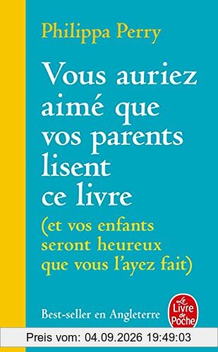 Vous auriez aimé que vos parents lisent ce livre : et vos enfants seront heureux que vous l'ayez fait