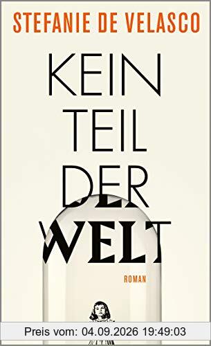 Kein Teil der Welt: Roman
