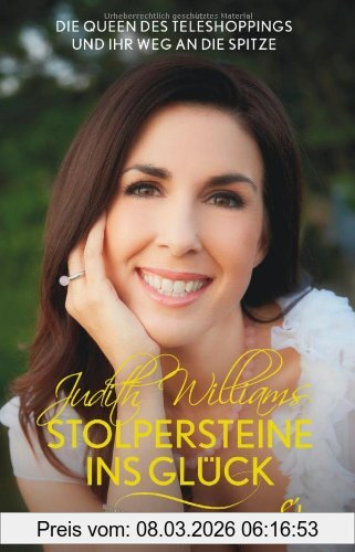 Judith Williams Stolpersteine Ins Glück, Die Queen Des Teleshoppings Und Ihr Weg An Die Spitze