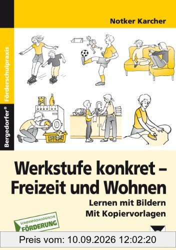 Werkstufe konkret - Freizeit und Wohnen: Lernen mit Bildern (Werkstufe)