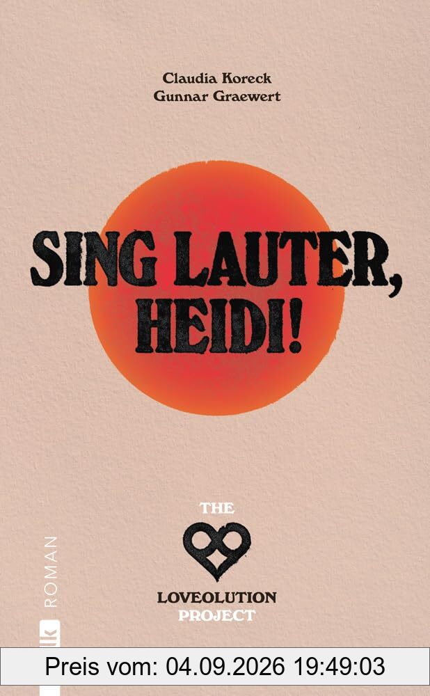 Sing lauter, Heidi!: The Loveolution Project