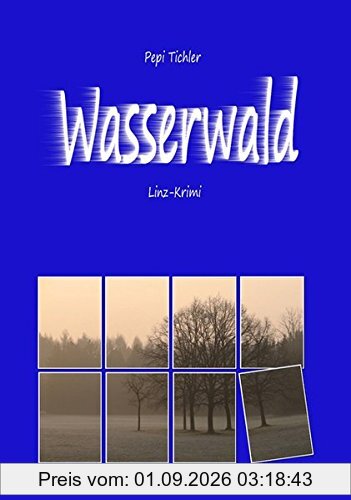 Wasserwald: Linz-Krimi