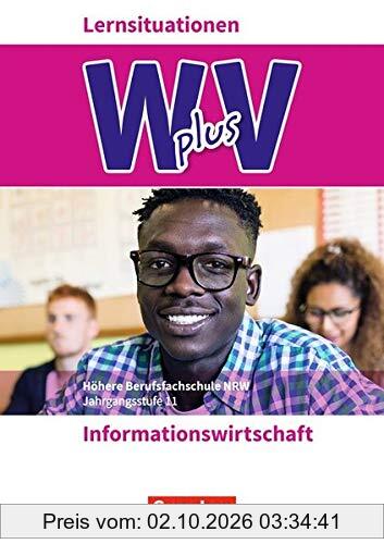 Wirtschaft für Fachoberschulen und Höhere Berufsfachschulen - Informationswirtschaft - Höhere Berufsfachschule Nordrhein-Westfalen NEU: …