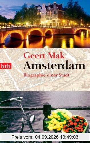 Amsterdam: Biographie einer Stadt