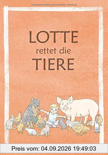 Lotte rettet die Tiere