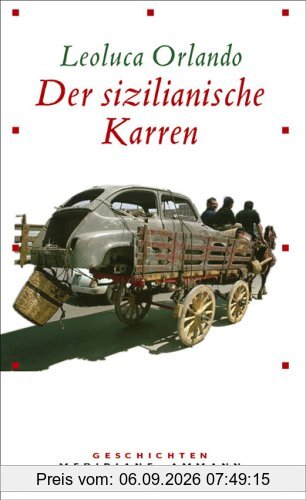 Der sizilianische Karren: Impressionen aus einem bewegten Leben