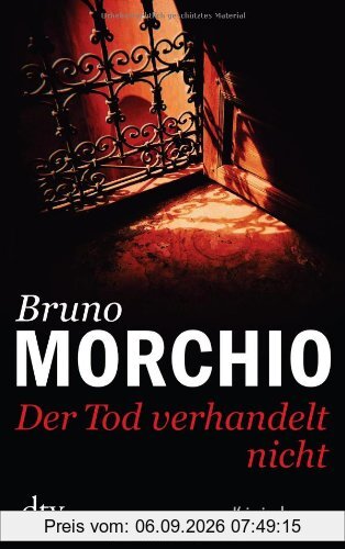 Der Tod verhandelt nicht: Kriminalroman