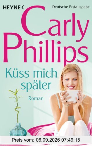 Küss mich später: Marsden 1 - Roman