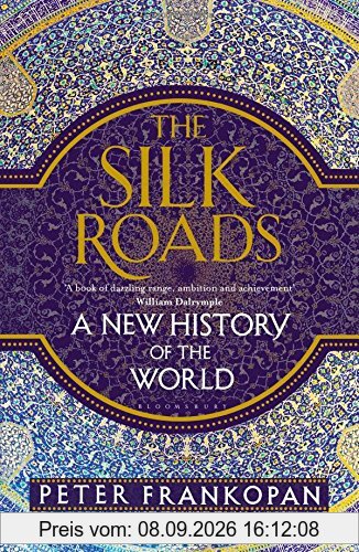 The Silk Roads: A New History of the World