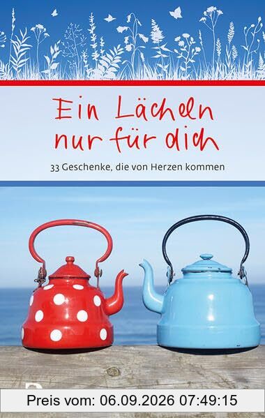 Ein Lächeln nur für dich: 33 Geschenke, die von Herzen kommen (Eschbacher Präsent)