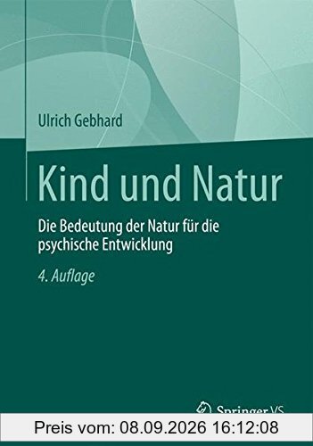 Kind und Natur: Die Bedeutung der Natur für die Psychische Entwicklung (German Edition)