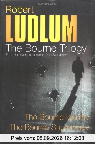 The Bourne Trilogy: The Bourne Identity / The Bourne Supremacy / The Bourne Ultimatum (Great Novels)