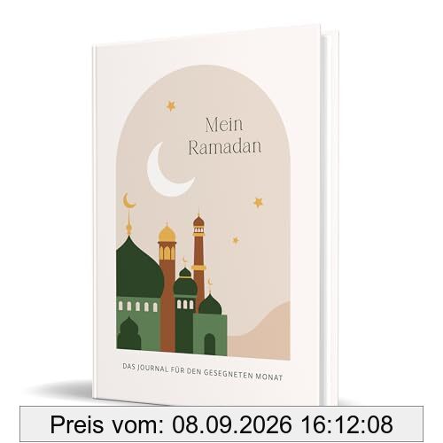 Mein Ramadan: Das Journal für den gesegneten Monat von Jennah Schott