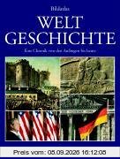 Bildatlas Weltgeschichte. Eine Chronik von den Anfängen bis heute