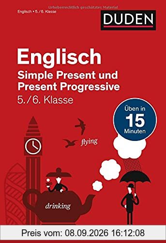 Englisch in 15 Min - Simple Present und Present Progressive 5./6. Klasse (Duden - In 15 Minuten)