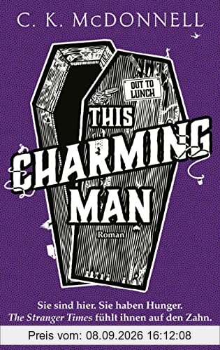 This Charming Man: Sie sind hier. Sie haben Hunger. The Stranger Times fühlt ihnen auf den Zahn.. Roman
