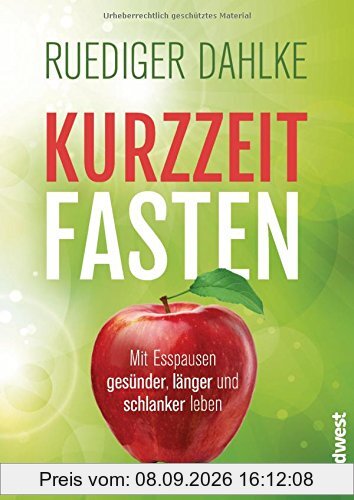 Kurzzeitfasten: Mit Esspausen gesünder, länger und schlanker leben