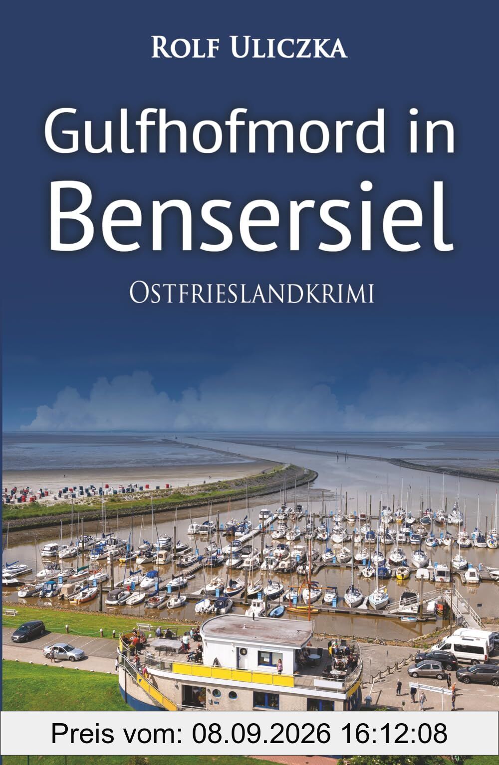 Gulfhofmord in Bensersiel. Ostfrieslandkrimi - Küstenkrimi - Nordseekrimi