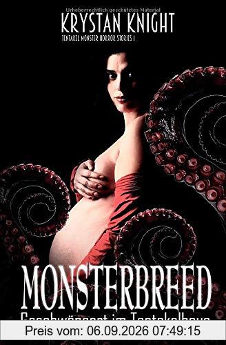 Monsterbreed: Geschwängert im Tentakelhaus (Tentakel Monster Horror Stories, Band 1)