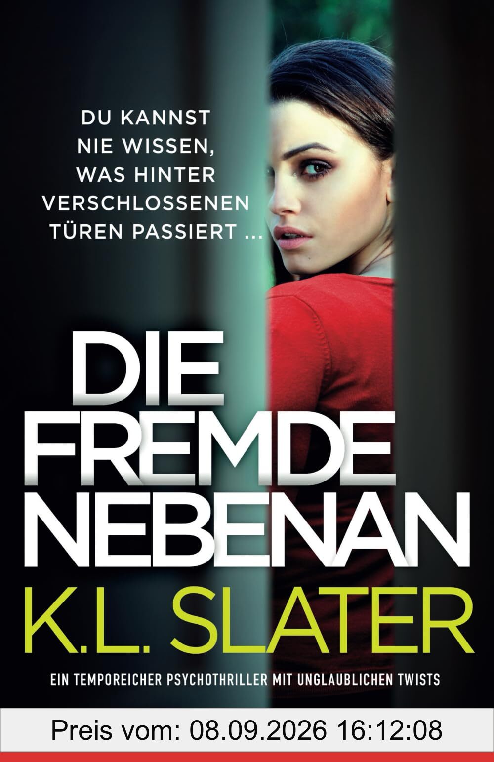 Die Fremde nebenan: Ein temporeicher Psychothriller mit unglaublichen Twists