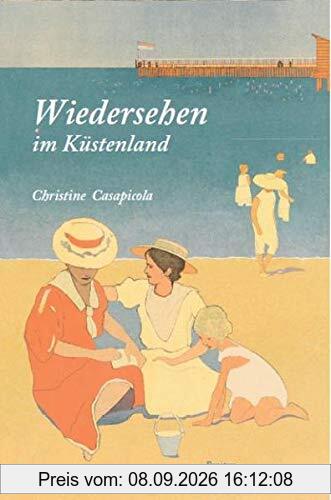 Wiedersehen im Küstenland: Der dritte Band der Trilogie