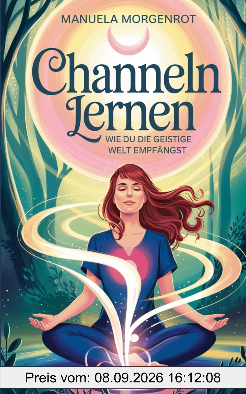 Channeln lernen: Wie du die geistige Welt empfängst
