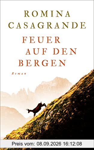 Feuer auf den Bergen: Der atmosphärische Roman aus Südtirol