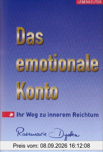 Das emotionale Konto: Ihr Weg zu innerem Reichtum