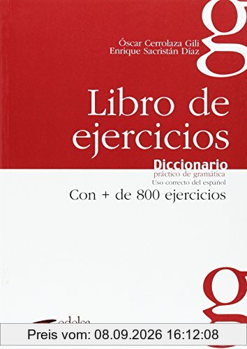 Diccionario práctico de gramática: libro de ejercicios : 800 fichas de uso correcto del español