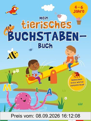 Mein tierisches Buchstaben-Buch (4 – 6 Jahre): Buchstaben, erste Wörter, Konzentration im Kindergarten