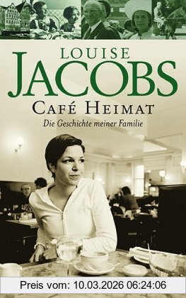 Louise Jacobs Café Heimat, Die Geschichte Meiner Familie