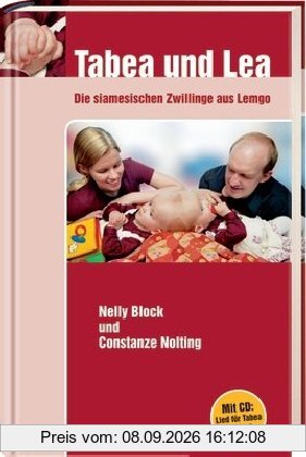 Tabea und Lea - Die siamesischen Zwillingen aus Lemgo. Mit CD