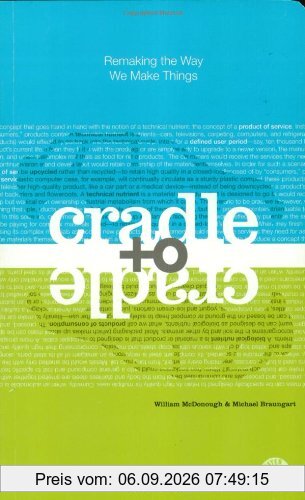Cradle to Cradle: Remaking the Way We Make Things