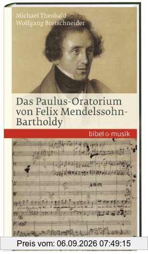 Das Paulus-Oratorium von Felix Mendelssohn Bartholdy: Bibel und Musik