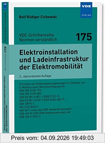 Elektroinstallation und Ladeinfrastruktur der Elektromobilität: Errichten von Niederspannungsanlagen im Zeitalter von E-Mobility unter ... 4100 (TAR Niedersp